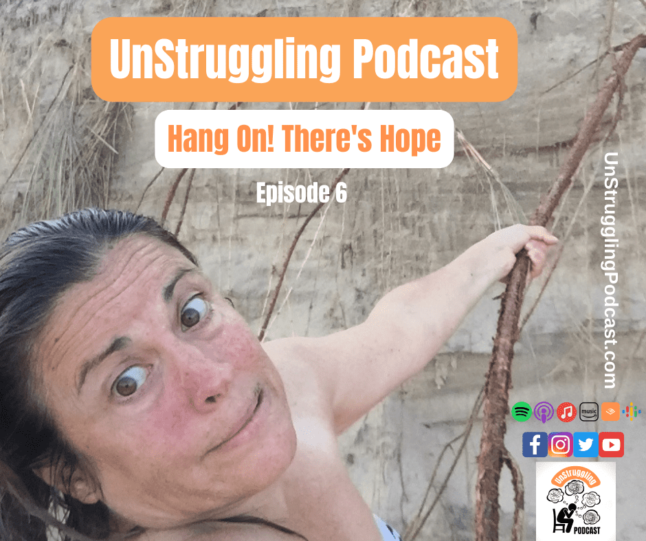 Old Lady Dodge hanging on to the end of a rope. UnStruggling Podcast episode #6. Hang On. There's Hope. 